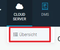 Dunkle Seitenleiste mit CLOUD SERVER und DMS; darunter das hervorgehobene Menüfeld 'Übersicht' mit Listen-Icon.