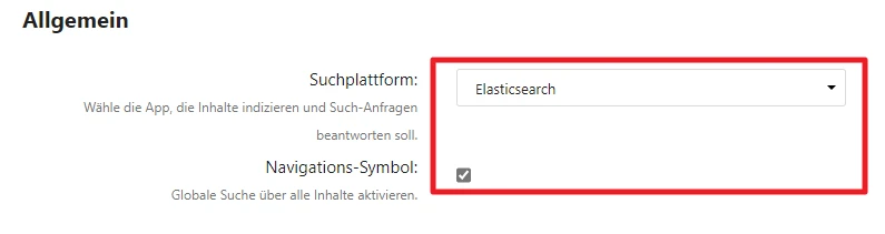 Allgemein: Suchplattform-Dropdown zeigt Elasticsearch; Navigations-Symbol-Checkbox ist aktiviert.
