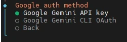 Textbasiertes Menü: Google auth method, Google Gemini API key, Google Gemini CLI OAuth, Back; links farbige Symbole.