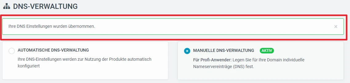 Screenshot der DNS-Verwaltung: roter Rahmen um Hinweis 'Ihre DNS Einstellungen wurden übernommen' und zwei Optionen Automatisch/Manuell (AKTIV).