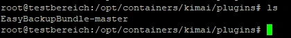 Terminalanzeige: Prompt root@testbereich:/opt/containers/kimai/plugins#; Datei 'EasyBackup-bundle-master' gelistet.