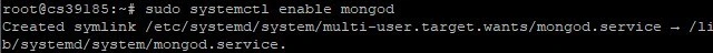 Terminal mit Prompt root@cs39185:~#, sudo systemctl enable mongodb; Ausgabe: Created symlink.