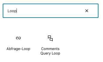 Suchfeld mit 'Loop' und X; darunter zwei Icons: links ∞ mit 'Abfrage-Loop', rechts Symbol mit 'Comments' / 'Query Loop'.